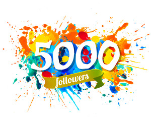 5000 followers. Splash paint inscription