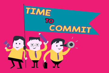 Word writing text Time To Commit. Business concept for Engagement or obligation that restricts freedom of action.