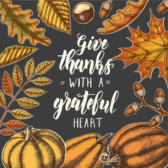 Give thanks with a grateful heart - Thanksgiving day lettering calligraphy phrase. Autumn...