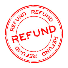 Grunge red refund word round rubber seal stamp on white background
