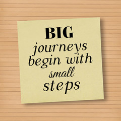 Inspirational quote - big journeys begin with small steps