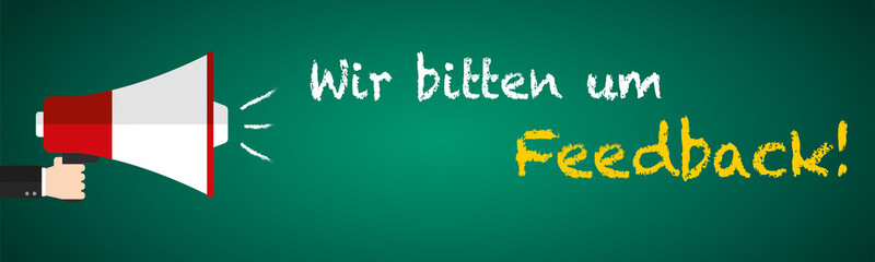Wir bitten um Feedback auf Tafel