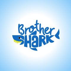 Brother Shark Doo Doo Doo T-Shirts, Hoodie, Tank. Vector illustration text for clothes. Inspirational quote card, invitation, banner. Kids calligraphy background. lettering typography