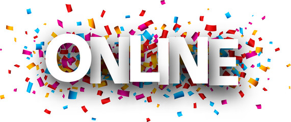 Online sign with colorful confetti.