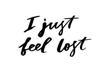slogan i just be lost phrase graphic vector Print Fashion lettering calligraphy