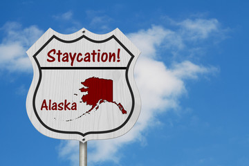 Alaska Staycation Highway Sign