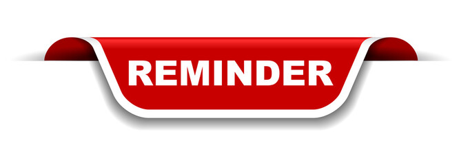 red and white banner reminder