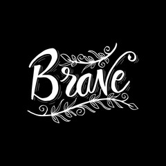 Brave word lettering
