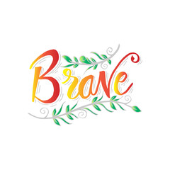 Brave word lettering