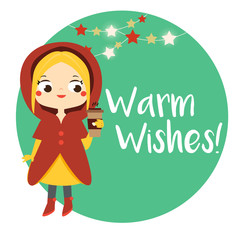 Cute girl in winter coat and text warm wishes. Card for New Year and Christmas design