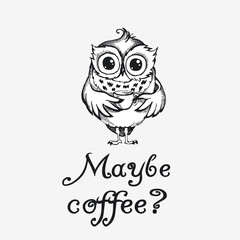 Hand drawn owl with cup of coffee.