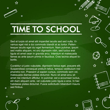 Vector Illustration. Set of school elements on green blackboard. Poster Time to school on hand draw splodge