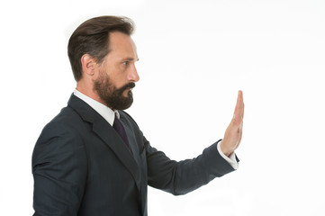 Enough tolerating unacceptable behavior. Hold on. Man shows hand palm gesture to stop isolated on white. Man bearded mature in formal wear. Businessman manager with beard mustache shows stop gesture