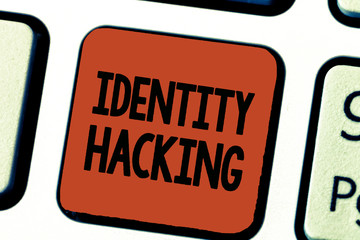 Conceptual hand writing showing Identity Hacking. Business photo showcasing criminal that steal your personal information using malware.