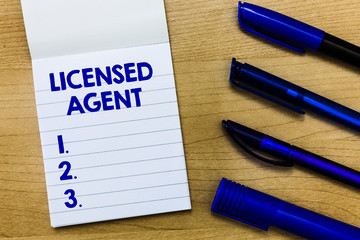 Writing note showing Licensed Agent. Business photo showcasing Authorized and Accredited seller of insurance policies.