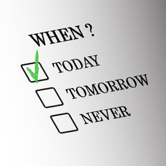 Today Tomorrow Never banner Vector illustration