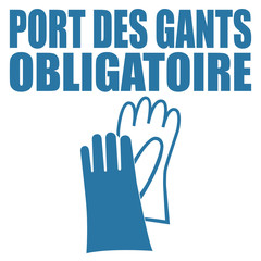 Logo port des gants obligatoire.