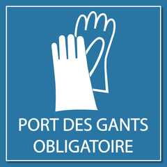 Logo port des gants obligatoire.