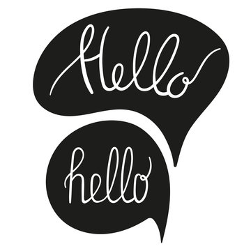 Bubble with hello quote. Hand drawn lettering. Vector illustration.