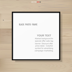 Photo frame or picture frame on wooden background. Vector.