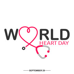 World heart day banner with Heart sign and stethoscope sign on white background vector illustration