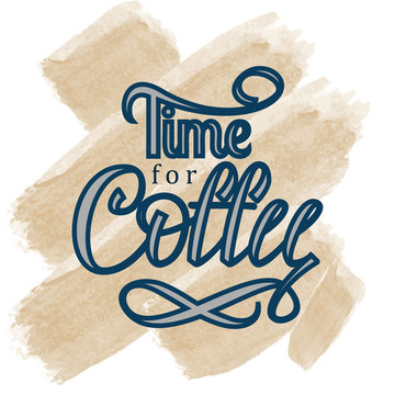 Fototapeta Time for Coffe copperplate hand lettering vector on watercolor paint