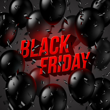 Black friday sale design, Vector illustration with black balloons, conetti and red luminous three-dimensional letters.