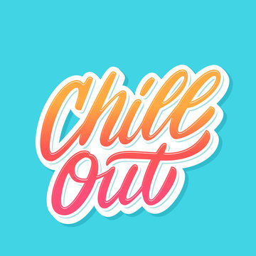 Chill out. Vector lettering.