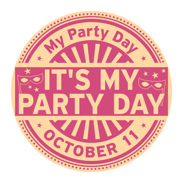 Its My Party Day, October 11