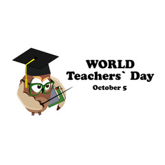 Concept on the World Teacher s Day with the image of an owl in the image of a teacher