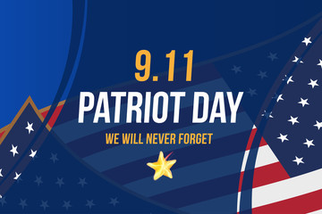 Patriot Day september 11. 2001 We will never forget. Poster template with typography and USA Flag. Banner for the day of memory of the American people. Flat element EPS 10