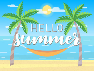 Vector illustration of beach including sea, sky, clouds, sun, sand, palm trees and hammock. Hello summer hand drawn lettering. Bright flat design for banners, posters, cards, postcards and package.
