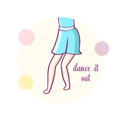 Dance studio logo. Inspirational illustration with phrase.