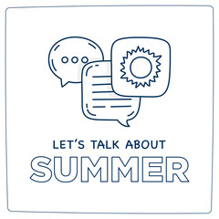 Let's talk about summer doodle illustration dialog speech bubbles with icon