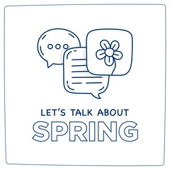 Let's talk about spring doodle illustration dialog speech bubbles with icon