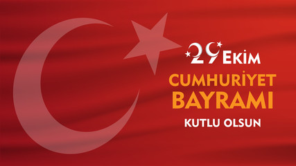vector illustration. (29 ekim cumhuriyet bayrami) Day Turkey. Translation: 29 october Republic Day Turkey and the National Day in Turkey. celebration republic.