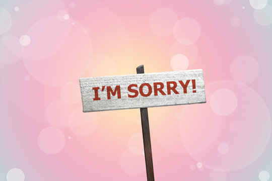 I'm Sorry sign forgiveness concept