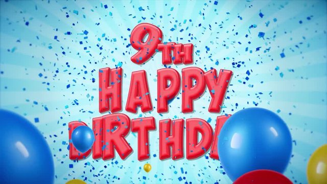 18. 9th Happy Birthday Red Text Appears on Confetti Popper Explosions Falling and Glitter Particles, Colorful Flying Balloons Seamless Loop Animation for Wishes Greeting, Party, Invitation, card.