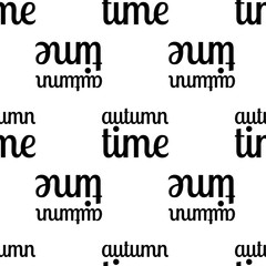 Black seamless pattern with the text autumn time, white background.