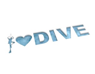 I love dive text with silhouette of diver and heart icon. The concept of sport diving. 3D rendering