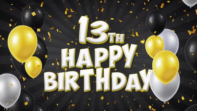 25. 13th Happy Birthday Black Text With Golden Confetti Falling and Glitter Particles, Colorful Flying Balloons Seamless Loop Animation for Greeting, Invitation card, Party, celebration, Festival.