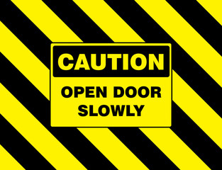 warning sign caution open door slowly
