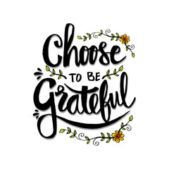Choose to be grateful. Inspirational quote.