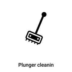 Plunger cleanin icon vector isolated on white background, logo concept of Plunger cleanin sign on transparent background, black filled symbol