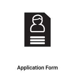 Application Form icon vector isolated on white background, logo concept of Application Form sign on transparent background, black filled symbol