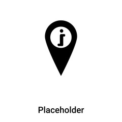 Placeholder icon vector isolated on white background, logo concept of Placeholder sign on transparent background, black filled symbol