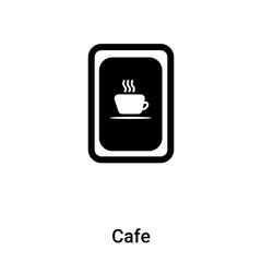 Cafe icon vector isolated on white background, logo concept of Cafe sign on transparent background, black filled symbol