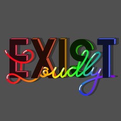 Exist loudly colorful hand lettering inscription, calligraphy beautiful raster illustration
