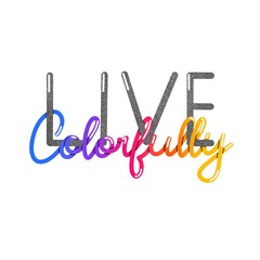 live colorfully rainbow hand lettering inscription, calligraphy beautiful raster illustration