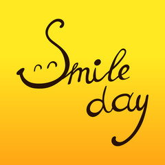 World Smile Day vector illustration with hand written quote - Smile day. 